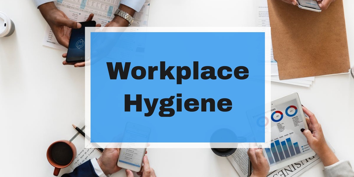 Hygiene in the workplace